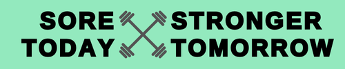 Sore Today Stronger Tomorrow